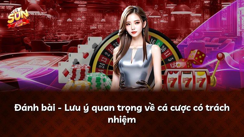 Đánh bài - Lưu ý quan trọng về cá cược có trách nhiệm