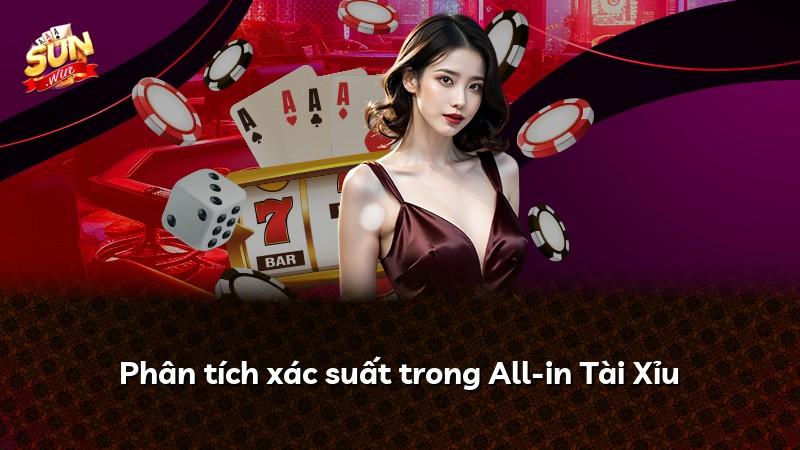 Phân tích xác suất trong All-in Tài Xỉu